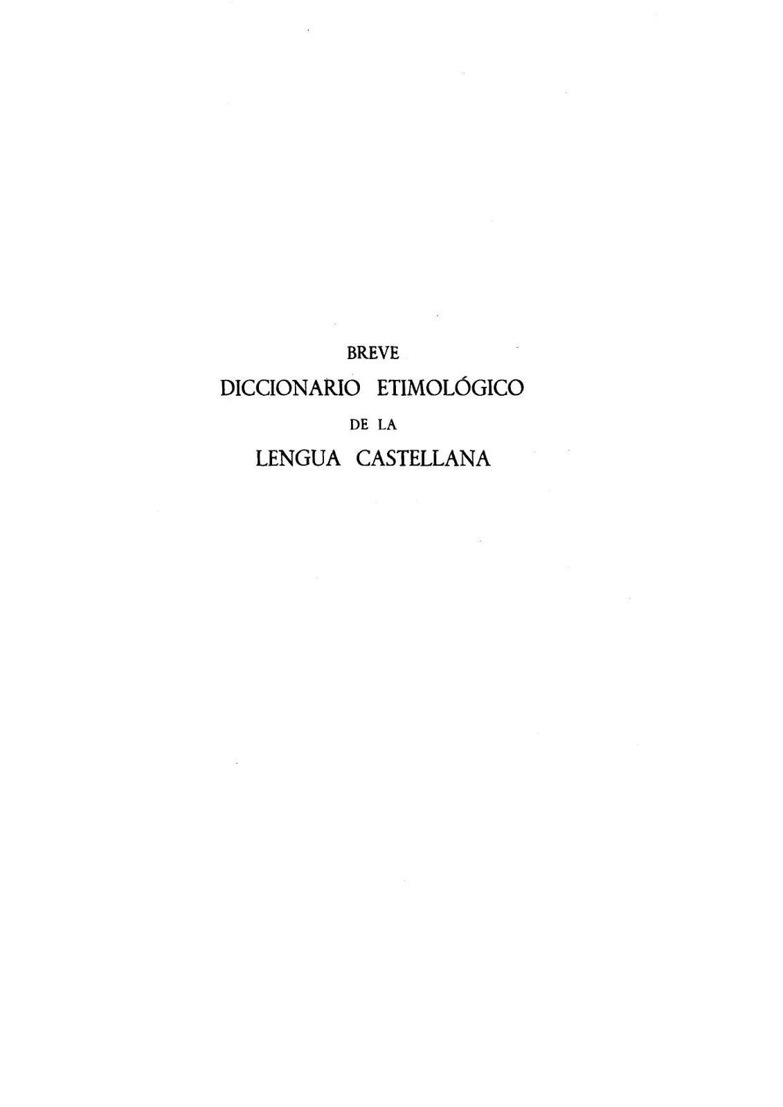 Breve diccionario etimologico de la lengua castellana